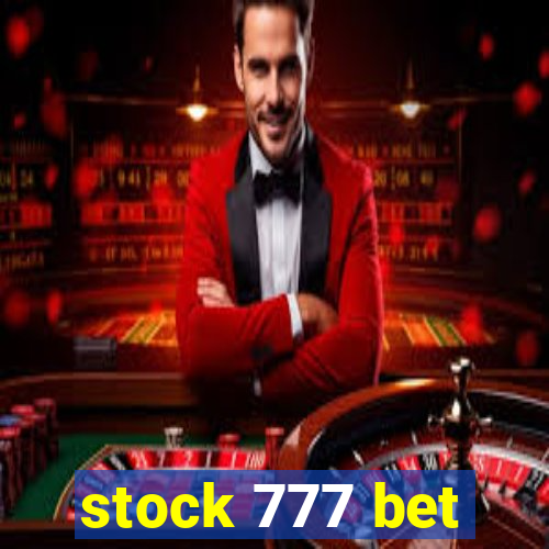 stock 777 bet